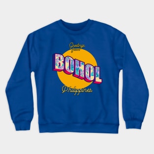 Greetings from BOHOL Philippines! Crewneck Sweatshirt